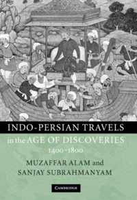 Indo-Persian Travels in the Age of Discoveries, 1400-1800