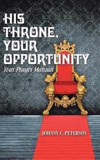 His Throne, Your Opportunity