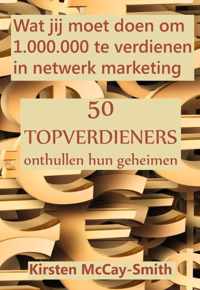 Wat jij moet doen om 1.000.000 te verdienen in netwerk marketing