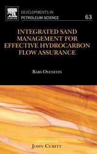 Integrated Sand Management For Effective Hydrocarbon Flow Assurance