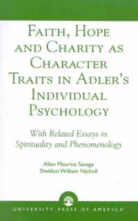 Faith, Hope and Charity as Character Traits in Adler's Individual Psychology