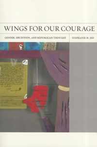 Wings for our Courage - Gender, Erudition, and Republican Thought