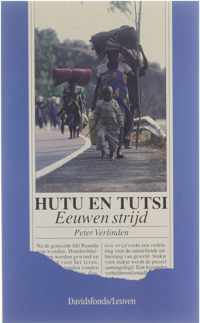 Hutu en Tutsi : eeuwen strijd