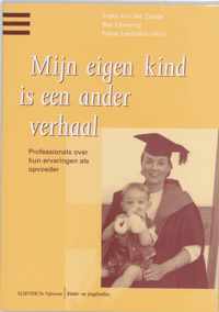 Kinder- en jeugdstudies - Mijn eigen kind is een ander verhaal