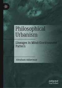 Philosophical Urbanism