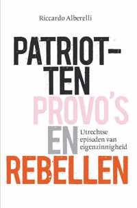 Patriotten, provos en rebellen