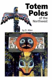 Totem Poles Of The Northwest