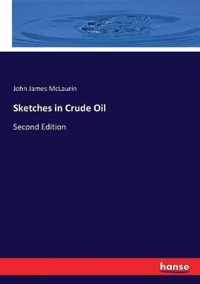 Sketches in Crude Oil