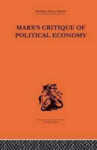 Marx's Critique of Political Economy Volume One