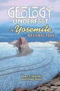 Geology Underfoot in Yosemite National Park