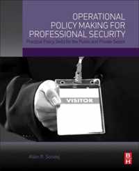 Operational Policy Making for Professional Security