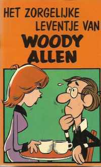 Zorgelyke leventje van woody allen