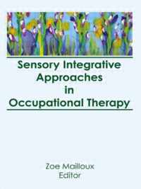 Sensory Integrative Approaches in Occupational Therapy