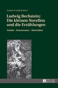 Ludwig Bechstein: Die Kleinen Novellen Und Die Erzaehlungen