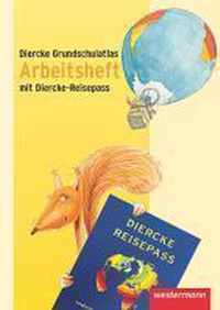 Diercke Grundschulatlas. Arbeitsheft. Ausgabe 2009