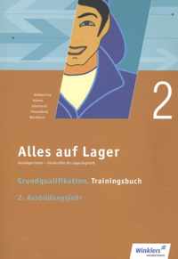 Alles auf Lager. Grundqualifikation - Trainingsbuch. 2. Ausbildungsjahr: Arbeitsbuch