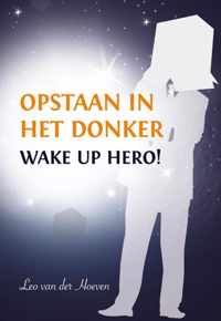 Opstaan in het donker - Leo van der Hoeven - Paperback (9789462030961)