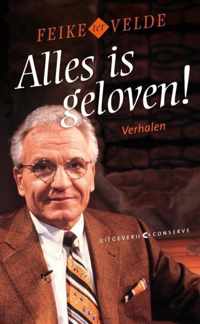 Alles is geloven