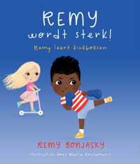 Remy wordt sterk