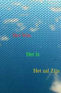 Het was, het is, het zal zijn