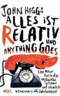 Alles ist relativ und anything goes