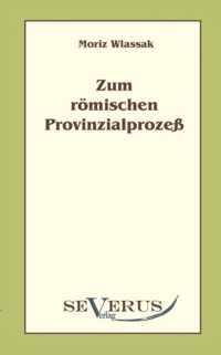 Zum römischen Provinzialprozeß