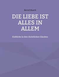 Die Liebe ist alles in allem