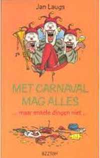 Met carnaval mag alles