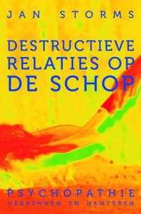 Destructieve relaties op de schop