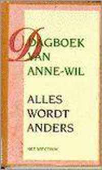 Dagboek van Anne-Wil - Alles wordt anders