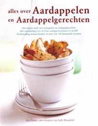 Alles Over Aardappelen En Aardappelgerechten