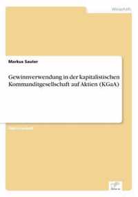 Gewinnverwendung in der kapitalistischen Kommanditgesellschaft auf Aktien (KGaA)