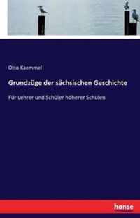 Grundzuge der sachsischen Geschichte