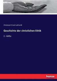 Geschichte der christlichen Ethik