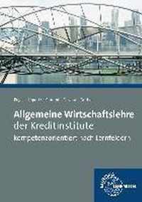 Allgemeine Wirtschaftslehre der Kreditinstitute