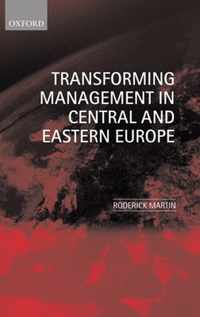 Transforming Management in Central and Eastern Europe