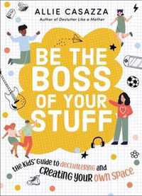 Be the Boss of Your Stuff