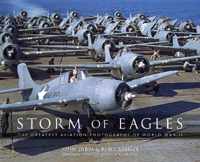 Storm of Eagles: The Greatest Aviation Photographs of World War II