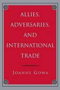 Allies, Adversaries, and International Trade