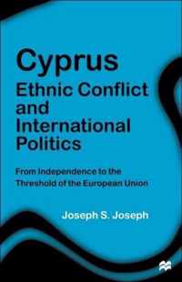 Cyprus: Ethnic Conflict and International Politics