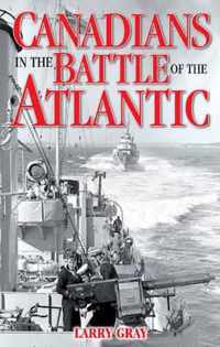 Canadians in the Battle of the Atlantic