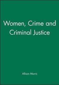 Women, Crime and Criminal Justice