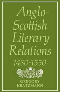 Anglo-Scottish Literary Relations 1430-1550