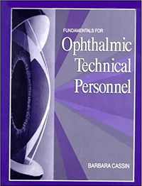 Fundamentals for Ophthalmic Technical Personnel