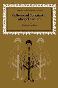 Culture and Conquest in Mongol Eurasia