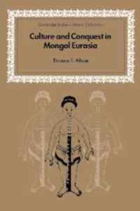 Culture and Conquest in Mongol Eurasia