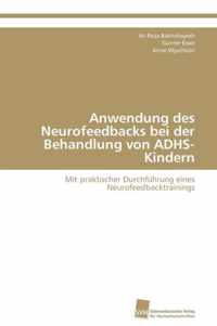 Anwendung Des Neurofeedbacks Bei Der Behandlung Von Adhs-Kindern