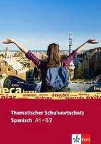 Thematischer Schulwortschatz Spanisch A1 -B2