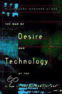 The War of Desire and Technology at the Close of the Mechanical Age