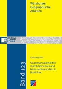 Quaternary alluvial fan morphodynamics and basin sedimentation in North Iran